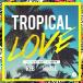 ̵[CD]/˥Х/TROPICAL LOVE 3 THE BEST MIX of SUMMER R&B  HOUSE