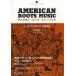 [книга@/ журнал ]/ american * roots * музыка диск .... America музыкальная история (.... arte s)/ внутри мир ./ работа ( монография * Mucc )