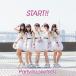 [CD]/Party Rockets GT/START!! [Type-A]