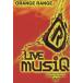 ̵[DVD]/ORANGE RANGE/LIVE musiQ from LIVE TOUR 005