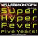 [Blu-ray]/¶Ԥ勞勞Х/¶Ԥ勞勞Х 10th󥵡ȡSuper Hyper Fever Five Years! [Blu-ray+CD]