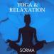 [CDA]/SORMA/YOGA &amp; RELAXATION [ недорогой запись ]