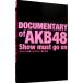 DVD|DOCUMENTARY of AKB48 Show must go on девушка ... царапина есть в то время как, сон . смотреть специальный * выпуск 