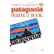 ｐａｔａｇｏｎｉａ ＰＥＲＦＥＣＴ ＢＯＯＫ