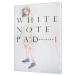 WHITE NOTE PAD 1|yama внизу to Moco 