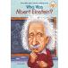 WHO WAS ALBERT EINSTEIN?(B) жизнь .