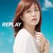 REPLAY ~Ƥۤ᤭Υȡ꡼~(CD)
