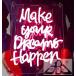  neon автограф Make Your Dreams Happen Корея орнамент led табличка american смешанные товары модный интерьер магазинный иллюминация illumination выполненный под заказ возможность 