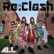 CD/Re:Clash/ALL (Type-A)