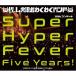 BD/¶Ԥ勞勞Х/¶Ԥ勞勞Х 10th󥵡 Super Hyper Fever Five Years!(Blu-ray) (Blu-ray+CD)