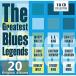 VARIOUS ARTISTS / GREATEST BLUES LEGENDS ( зарубежная запись ) [ outlet ]