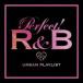 ̵::PERFECT! ѡե RB 24/7 URBAN PLAYLIST 2CD 󥿥  CD