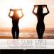  кейс нет ::GIRLS SURF STYLE Hawaiian Resort Mix прокат б/у CD