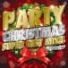  кейс нет ::PARTY CHRISTMAS SUPER BEST MIX!! прокат б/у CD