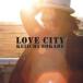 ケース無::ts::LOVE CITY ラブシティ レンタル落ち 中古 CD