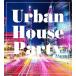 Urban House Party mixed by Junya Shimizu новый старый : не использовался CD