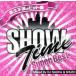 ������̵::SHOW TIME SUPER BEST �ʵ����ǤΥҥåȶ� Mixed By DJ NAKKA �� SHUZO ��󥿥���� ��� CD