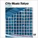 V.A. / CITY MUSIC TOKYO invitation б/у Японская музыка CD