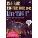 RAG FAIR /LIVE RAG F ~RAG FAIR TOUR 2003~ б/у Японская музыка DVD