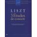 �ԥ��� ���� �ꥹ�� | 3�Ĥα��ղ��������ʡʿ��ꥹ����������� | 3 etudes de concert