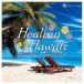 CD　ヒーリング・ハワイ　〜極上のカフェ・タイムはモアナの風と〜　SCCD-0950