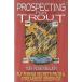 [ английский язык ] AN ORVIS GUIDE [PROSPECTING FOR TROUT]< бесплатная доставка >