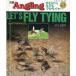  отдельный выпуск Angling Vol.1 let's [ fly завязывание ]