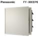 ѥʥ˥å FY-30EEP6 ̳ѡ＼Ѵ ƥꥢ(롼Сåȥ) (FY-30EEP5θ) Panasonic