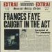 FRANCES FAYE / CAUGHT IN THE ACT / записано в Японии /GNP/ подкладка имеется 