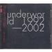 �A���_�[���[���h  Underworld / underworld 1992-2002 �y2���g�z�����Ô� /V2CP-170/220929