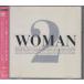 WOMAN  2 /  V.A. ������˥Х� ��2���ȡ� �������  /SRCS-2525/240725