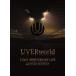  снят с производства Blu-ray Blue-ray UVERworld 15&amp;10 Anniversary Live LIMITED EDITION совершенно производство ограничение запись u- балка world PR