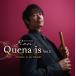 Quena is Vol.3 -Music a la mode-