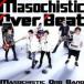 Masochistic Over Beat прокат б/у CD