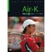 Air-K. woven .in all . open 2012 DVD