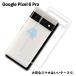 Pixel6 Pro TPU������ �ԥ�����6Pro ���С� ���ꥢ �׷�ۼ� ���ꥢ������ Ʃ�� ���С������� ���ꥳ�󥱡��� ���ޥ�
