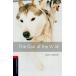 Oxford Bookworms Library 3rd Edition Stage 3 Call of the Wild �^ �I�b�N�X�t�H�[�h��w�o�ŋ�(JPT)