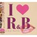 ( прокат )I LOVE R&amp;B~ sexy *lavu[CD] сборник Lisa * gran to Pooh da* Brown ja* правило Vita 