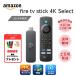 �t�@�C���[�X�e�B�b�N tv 4K SELECT 2025�N ���� fire tv Stick �A�}�]�� Amazon Alexa�Ή� �����R�� �V�i �J�o�[ �Z���N�g select ���b�s���O�Ή�