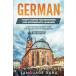 German Short Stories for Beginners and Intermediate Learners: Learn German
