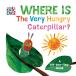 Where Is The Very Hungry Caterpillar*: A Lift-the-Flap Book (The World of