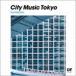 CITY MUSIC TOKYO invitation ��V.A.��