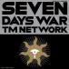 [�쥳����]SEVEN DAYS WAR�ʴ������������ס� TM NETWORK