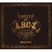 BEST OF A.B.C-Z（初回限定盤A／-Music Collection-／3CD＋2Blu-ray） A.B.C-Z