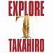 EXPLORE3CD3Blu-ray TAKAHIRO