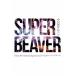 SUPER BEAVER��LIVE VIDEO 5 Tokai No Rakuda Special at �������ޥ����ѡ����꡼�� SUPER BEAVER