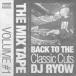 THE MIX TAPE VOLUME 1 - BACK TO THE CLASSIC CUTS- DJ RYOW