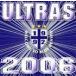 ULTRAS 2006 ULTRAS