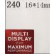 240MULTI DISPLAY FOR MAXIMUMۥ֥ॷ롡16*14mm