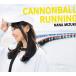 【おまけCL付】新品 CANNONBALL RUNNING(初回限定盤) / 水樹奈々 (CD+DVD) KICS93885-SK